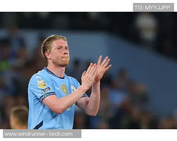 德布劳内领衔曼城新赛季征程球迷期待再创辉煌时刻